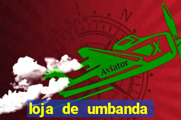 loja de umbanda perto de mim